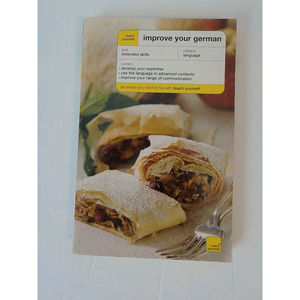 Teach Yourself Ser.: Improve Your German by Heiner Schenke and Paul Coggle 2004